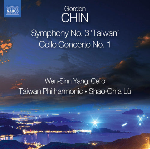 Chin / Yang / Taiwan Philharmonic / Lu: Cello Concerto No. 1 - Symphony No. 3 Taiwan