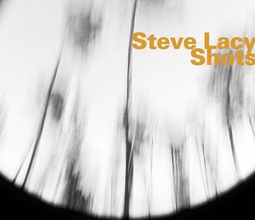 Lacy, Steve: Shots
