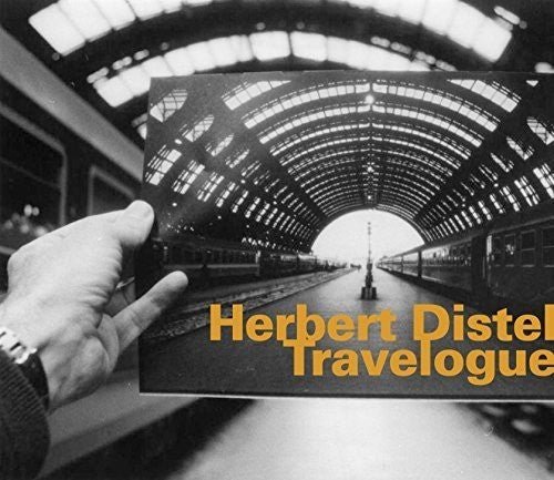 Distel, Herbert: Travelogue: Die Reise + La Stazione