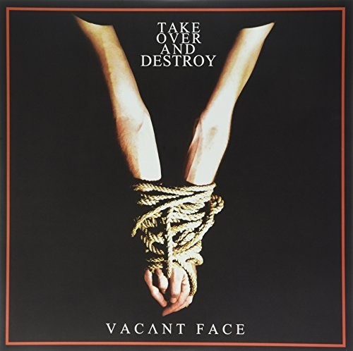 Take Over & Destroy: Vacant Face