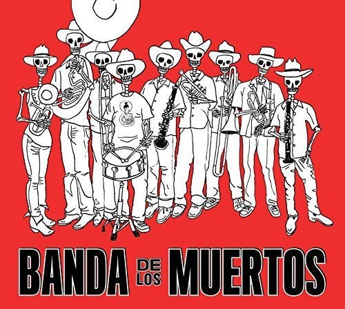 Banda De Los Muertos: Banda de los Muertos