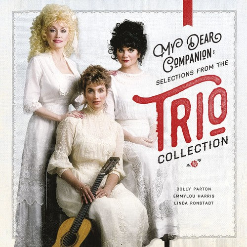 Parton, Dolly / Ronstadt, Linda / Harris, Emmylou: My Dear Companion: Selections from the Trio Collection