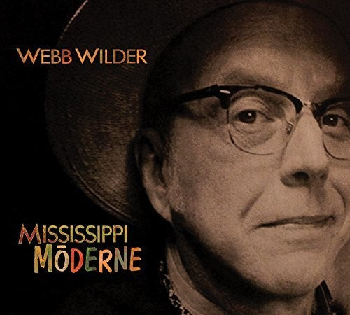 Wilder, Webb: Mississippi Moderne