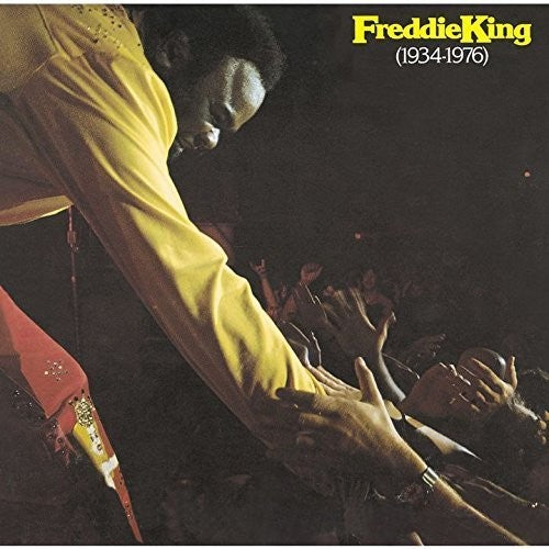 King, Freddie: Freddie King 1934-1976