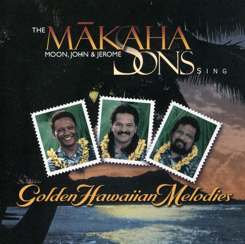 Makaha Sons: Sing Golden Hawaiian Melodies