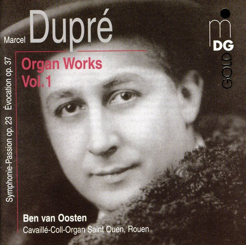 Dupre / Van Oosten: Symphonie Passion Op 23 / Evocation Op 37