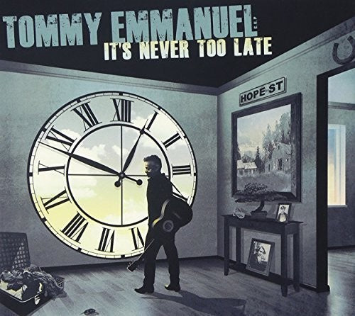 Emmanuel, Tommy: It's Never Too Late