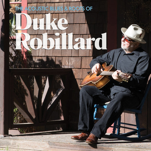 Robillard, Duke: The Acoustic Blues & Roots of Duke Robillard
