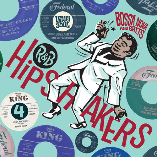 R&B Hipshakers 4: Bossa Nova & Grits / Various: R&B Hipshakers Vol. 4: Bossa Nova and Grits