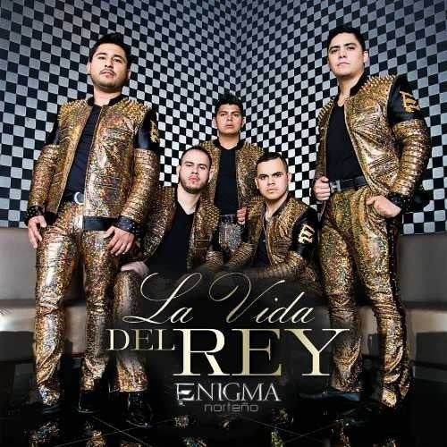 Enigma Norteno: La Vida Del Rey