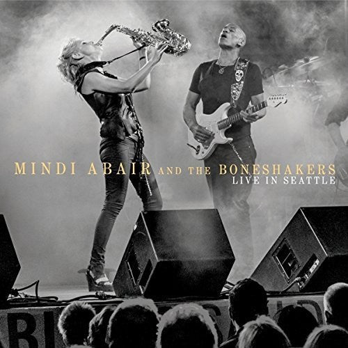 Abair, Mindi / Boneshakers: Live in Seattle