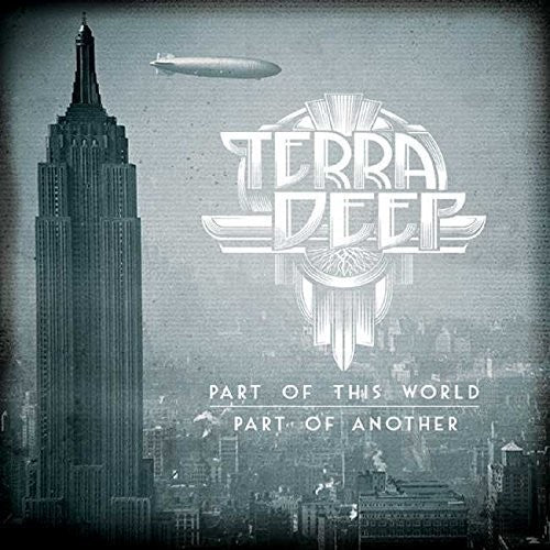 Terra Deep: Part of This World Part of Another