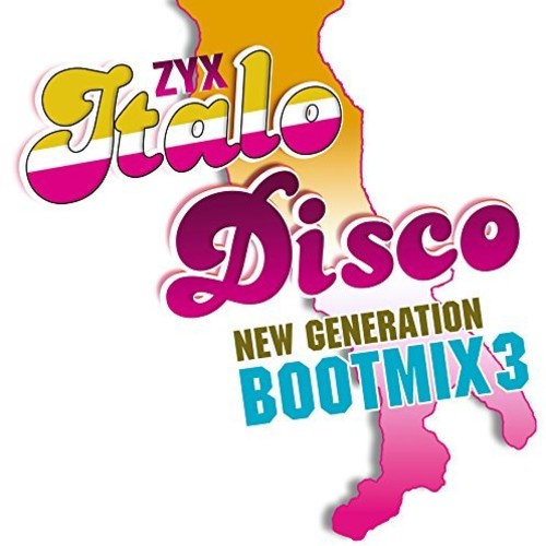 Zyx Italo Disco New Generation Boot Mix 3 / Var: Zyx Italo Disco New Generation Boot Mix 3 / Var