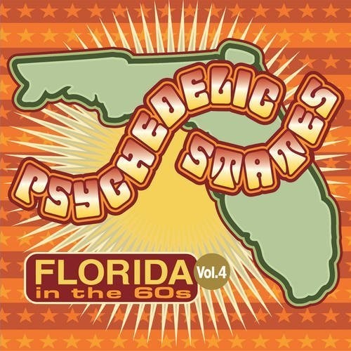 Psychedelic States - Florida in the 60s 4 / Var: Psychedelic States - Florida In The 60s 4 / Var