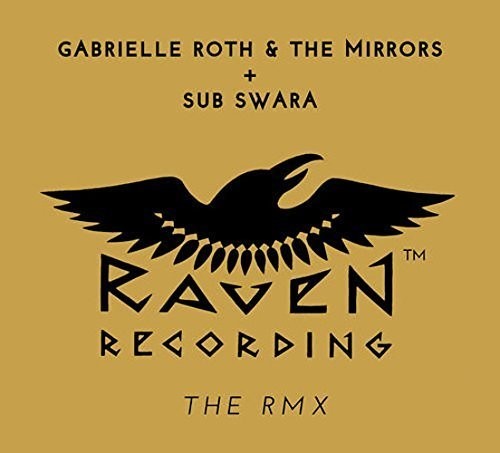 Roth, Gabrielle & Mirrors / Sub Swara: Raven - RMX