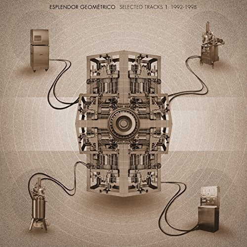 Esplendor Geometrico: Selected Tracks 1. 1992-1998