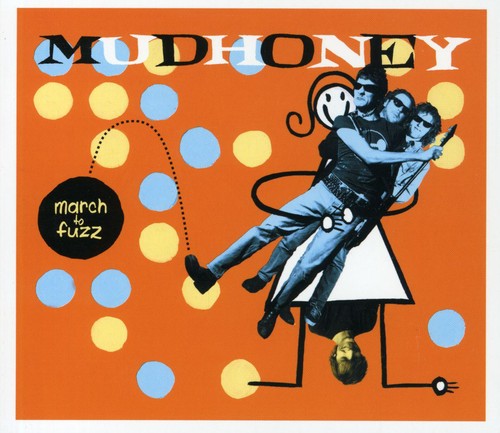 Mudhoney: March to Fuzz