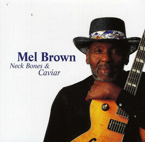 Brown, Mel: Neck Bones & Caviar
