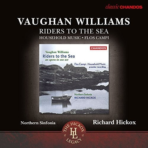 Vaughan Williams / Dukes / the Sinfonia Chorus: Riders to the Sea - Household Music - Flos Campi