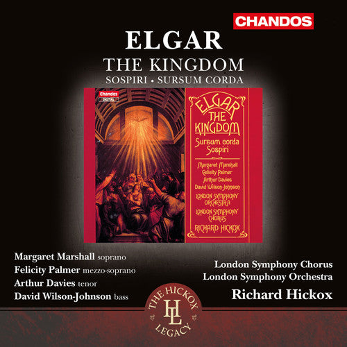 Elgar / London Symphony Orchestra & Chorus: The Kingdom - Sospiri - Sursum Corda (The Hick)