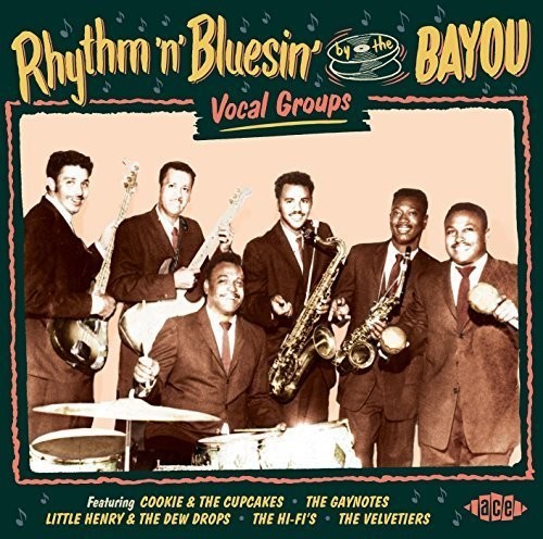 Rhythm N Bluesin by the Bayou:Vocal Groups / Var: Rhythm N Bluesin By The Bayou:Vocal Groups / Var