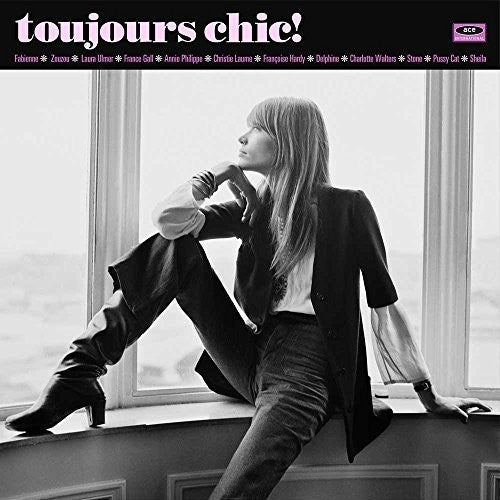 Toujours Chic: More French Girl Singers of 1960s: Toujours Chic: More French Girl Singers of 1960S