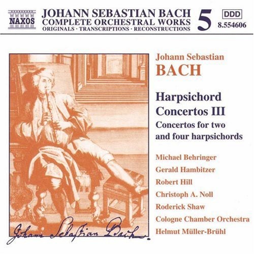 Bach / Behringer / Hambitzer / Hill, Robert / Noll: Harpsichord Concertos III