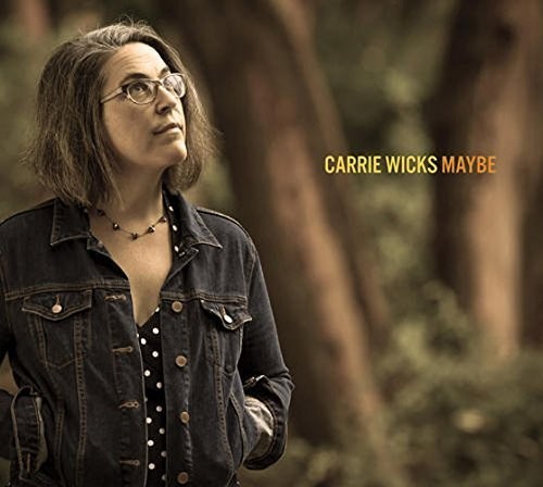 Wicks, Carrie: Maybe