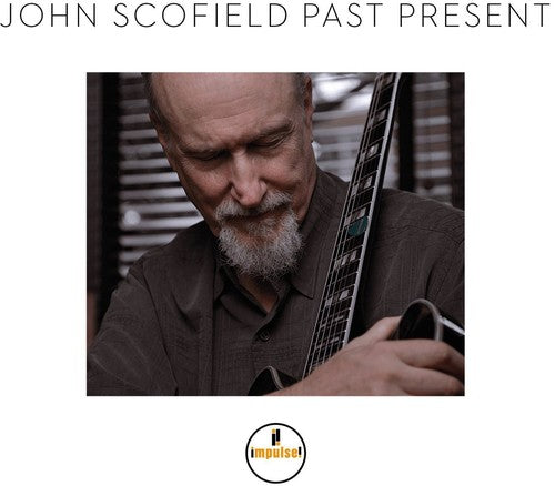 Scofield, John: Past Present