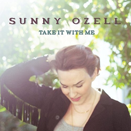 Ozell, Sunny: Take It with Me