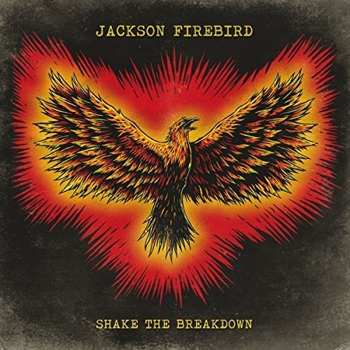 Firebird, Jackson: Shake the Breakdown