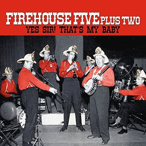 Firehouse Five Plus Two: Yes Sir - That's My Baby