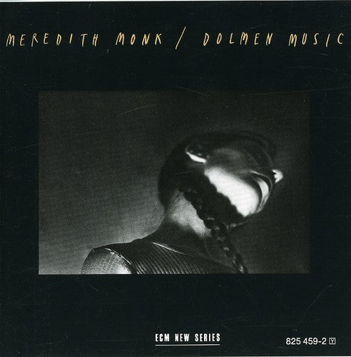 Monk, Meredith: Dolmen Music