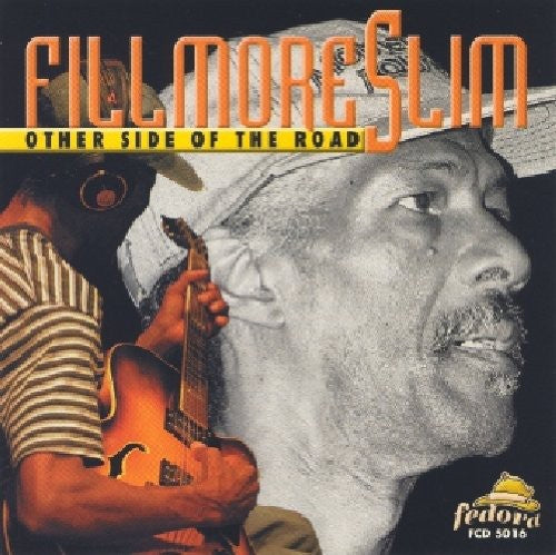 Fillmore Slim: Other Side of the Road