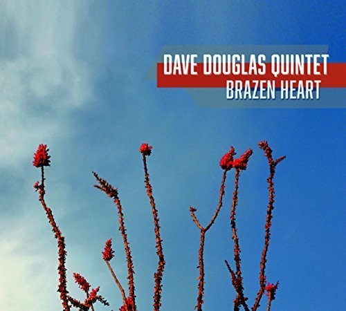 Dave Douglas: Brazen Heart
