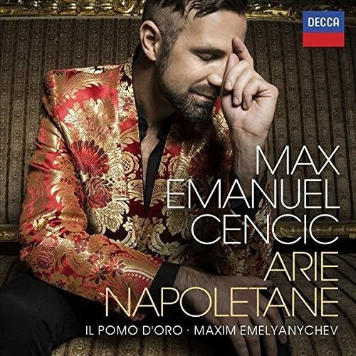 Cencic, Max: Arie Napolitane: II Pomo D'oro / Maxim Emelyanyche