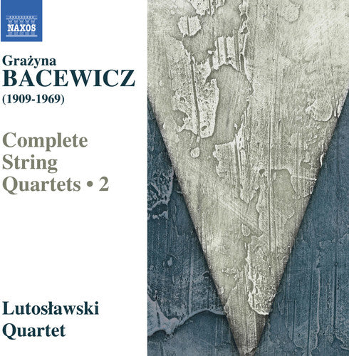 Bacewicz / Lutoslawski Quartet: String Quartets 2