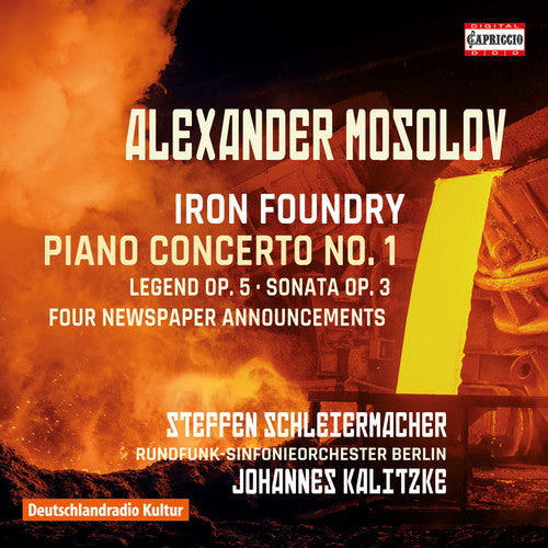 Mosolov / Schleiermacher / Berlin Radio Symphony: Iron Foundry - Piano Concerto No. 1