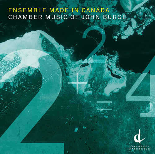 Burge / Ensemble Made in Canada: Chamber Music of John Burge