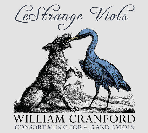 Cranford / Lestrange Viols: Consort Music for 4 & 5 & 6 Viols