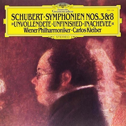 Schubert / Kleiber / Wiener Philharmoniker: Schubert: Symphonies Nos 3 & 8 Unfinished