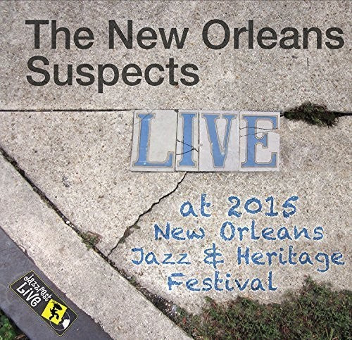 New Orleans Suspects: Jazzfest 2015