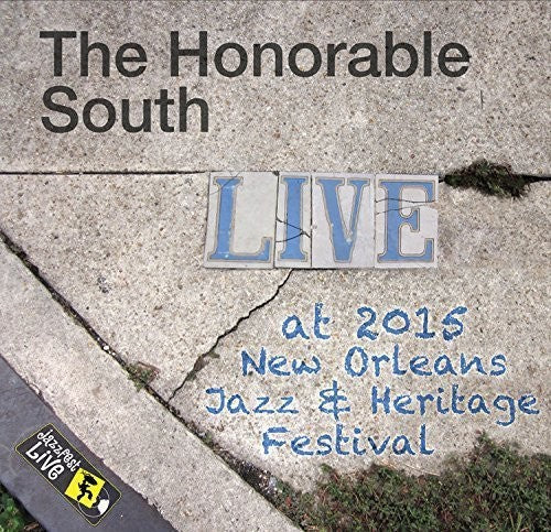 Honorable South: Jazzfest 2015
