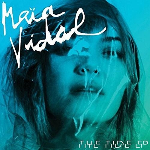 Vidal, Maia: Tide Ep