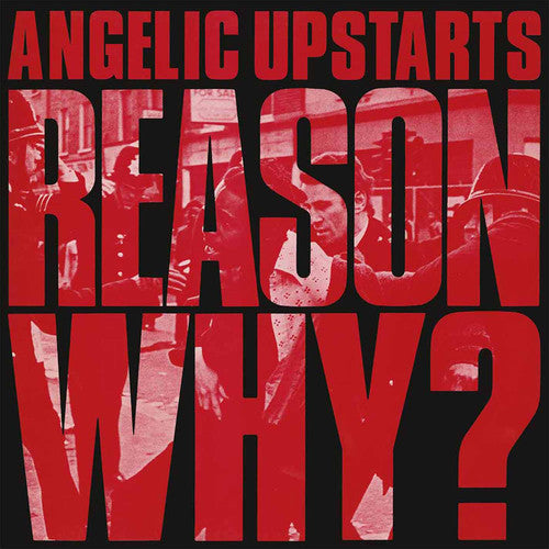 Angelic Upstarts: Reason Why
