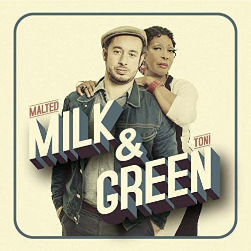 Malted Milk / Green, Toni: Milk & Green