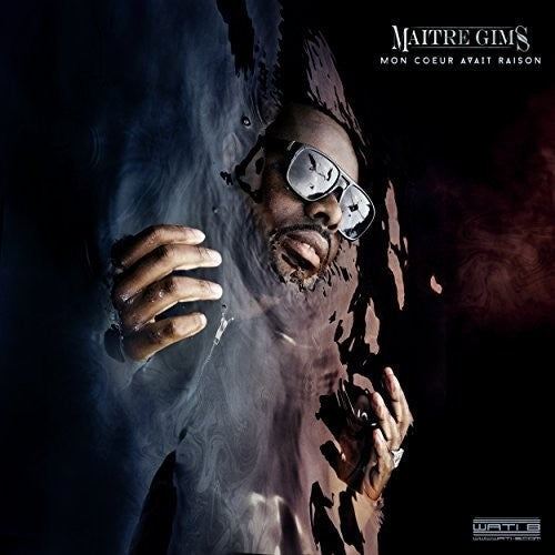 Maitre Gims: Mon Coeur Avait Raison