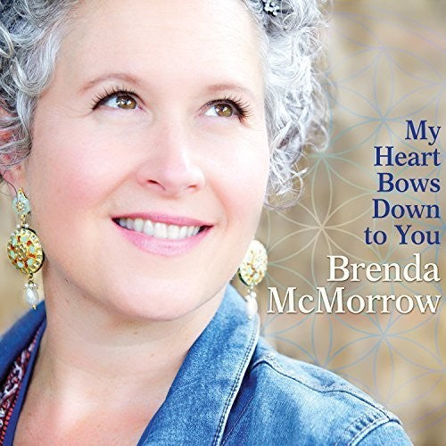 McMorrow, Brenda: My Heart Bows Down to You