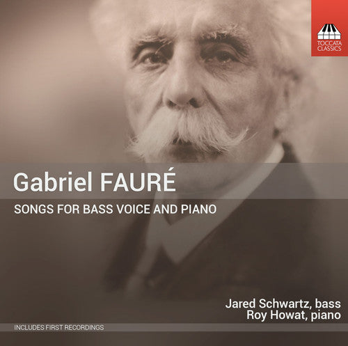 Faure / Schwartz / Howat: Songs for Bass Voice & Piano