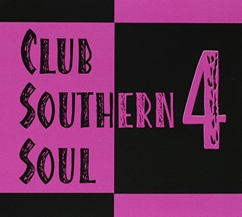 Club Southern Soul 4 / Various: Club Southern Soul 4 / Various